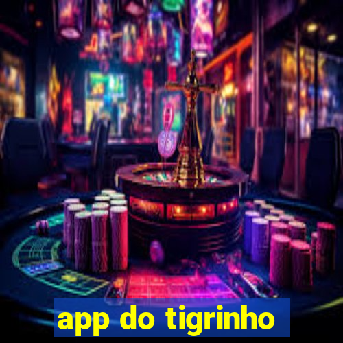 app do tigrinho